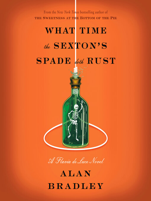 Title details for What Time the Sexton's Spade Doth Rust by Alan Bradley - Wait list